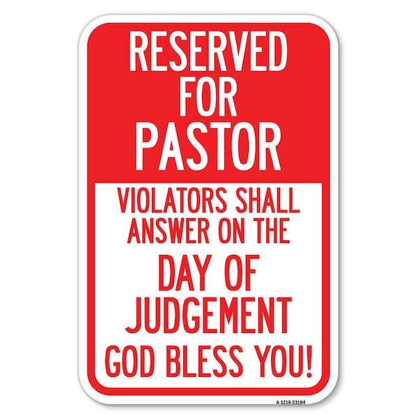 Signmission Reserved for Pastor Violators Shall Ans Heavy-Gauge Aluminum Sign, 12" x 18", A-1218-23184 A-1218-23184 - main